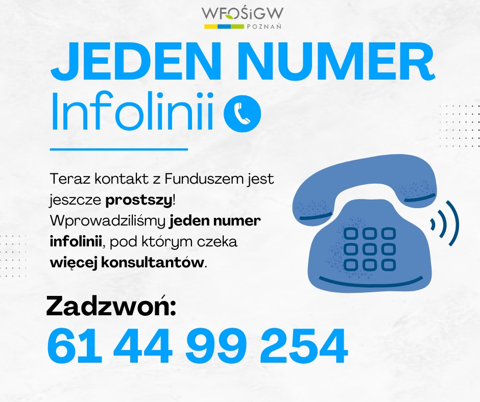 📣 Zmiana w funkcjonowaniu infolinii WFOŚiGW w Poznaniu Wojewódzki Fundusz Ochrony Środowiska